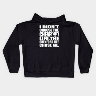 I didn't choose the Chenford life. The Chenford life chose me (white text) | The Rookie Kids Hoodie